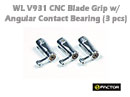 WL 931 CNC Blade Grip w/ Angular Contact Bearing (3 pcs)